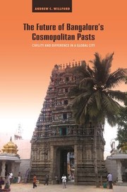 Cover of Future of Bangalore's Cosmopolitan Pasts by Andrew C. Willford