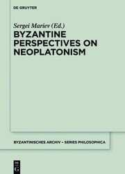 Front cover of Byzantine Perspectives on Neoplatonism by Sergei Mariev