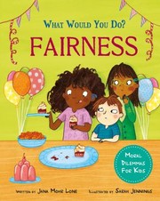 Front cover of What Would You Do? : Fairness by Jana Mohr Lone