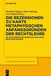 Front cover of Die Rezensionen Zu Kants Metaphysischen Anfangsgründen der Rechtslehre by Diethelm Klippel