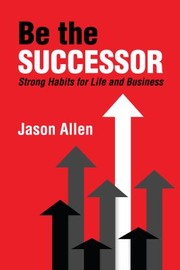 Cover of Be the Successor by Jason Allen