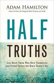 Cover of Half Truths by Adam Hamilton