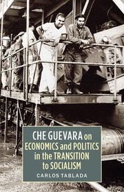 Front cover of Che Guevara on Economics and Politics in the Transition to Socialism by Carlos Tablada