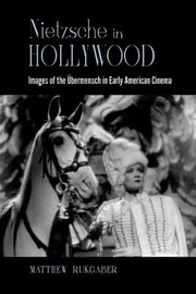 Front cover of Nietzsche in Hollywood by RUKGABER