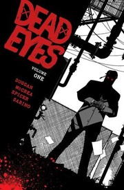Front cover of Dead Eyes Volume 1 by Gerry Duggan