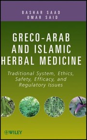 Front cover of Greco-Arab and Islamic herbal medicine by Bashar Saad