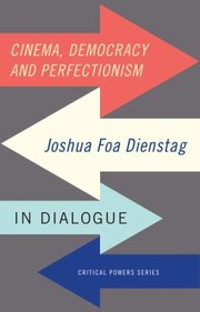 Cover of Cinema, democracy and perfectionism by Joshua Foa Dienstag