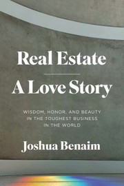 Front cover of Real Estate, a Love Story by Joshua Benaim