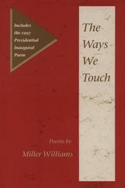 Cover of The ways we touch by Miller Williams