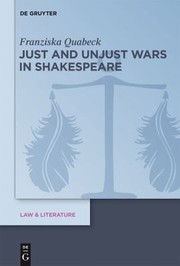 Front cover of Just and Unjust Wars in Shakespeare by Franziska Quabeck