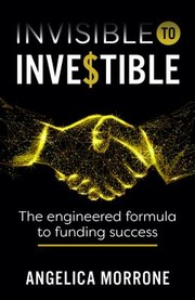 Front cover of Invisible to Investible by Angelica Morrone