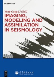 Front cover of Imaging, modeling, and assimilation in seismology by Yong-Gang Li