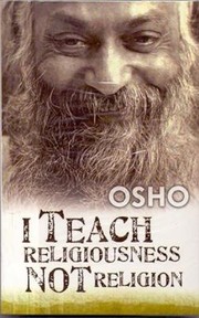 Front cover of I Teach Religiousness, Not Religion by Bhagwan Rajneesh