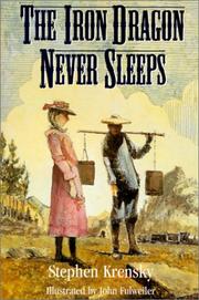 Front cover of The Iron Dragon Never Sleeps by Stephen Krensky