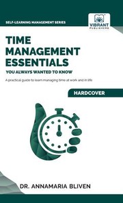 Cover of Time Management Essentials You Always Wanted to Know by Vibrant Publishers