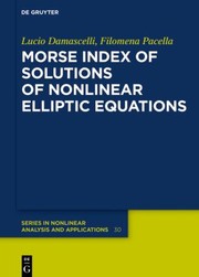 Front cover of Morse Index of Solutions of Nonlinear Elliptic Equations by Lucio Damascelli