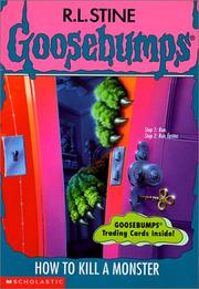Front cover of Goosebumps - How to Kill a Monster by Robert Lawrence Stine