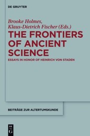 Front cover of Frontiers of Ancient Science by Brooke Holmes