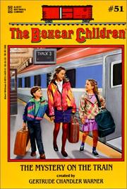 Front cover of The Mystery on the Train by Gertrude Chandler Warner