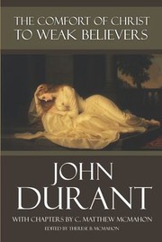 Cover of The Comfort of Christ to Weak Believers by Durant, John