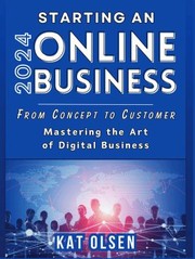 Front cover of Starting an Online Business 2024 by Kat Olsen