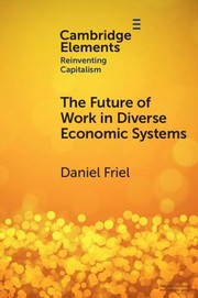 Front cover of Future of Work in Diverse Economic Systems by Daniel Friel