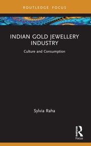 Front cover of Indian Gold Jewellery Industry by Sylvia Raha