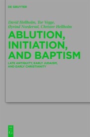 Cover of Ablution, initiation, and baptism by David Hellholm