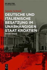Front cover of Deutsche und italienische Besatzung im Unabhängigen Staat Kroatien by Sanela Schmid