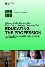 Cover of Educating the Profession by Michael Seadle
