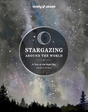 Front cover of Lonely Planet Stargazing Around the World by Lonely Planet