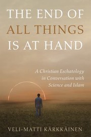 Cover of End of All Things Is at Hand by Veli-Matti Kärkkäinen