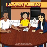 Cover of I Am Not Missing by Teresa Short Mitchell