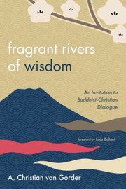 Cover of Fragrant Rivers of Wisdom by A. Christian van Gorder