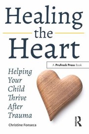 Cover of Healing the Heart by Christine Fonseca
