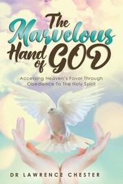 Front cover of Marvelous Hand of GOD by Lawrence Chester