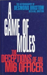 Front cover of A Game of Moles by Desmond Bristow