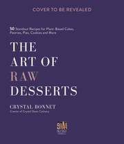 Cover of Raw Desserts Cookbook by Crystal Bonnet