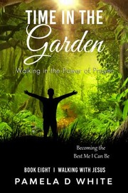 Front cover of Time in the Garden by Pamela White