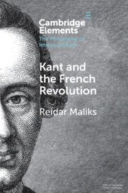 Cover of Kant and the French Revolution by Reidar Maliks