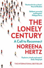 Front cover of Lonely Century by Noreena Hertz