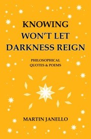Front cover of Knowing Won't Let Darkness Reign by Martin Janello