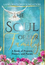 Front cover of Soul of Our Family by Lang Watson Foundation