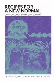 Front cover of Our Food, Our Right by Community Alliance for Global Justice