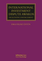 Front cover of International Investment Dispute Awards by Esra Yldz Üstün