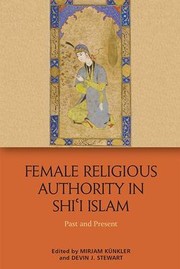 Front cover of Female Religious Authority in Shi'i Islam by Mirjam Künkler
