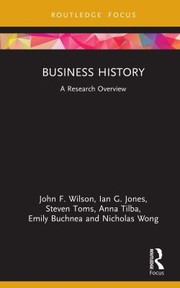 Front cover of Business History by Wilson, John F.