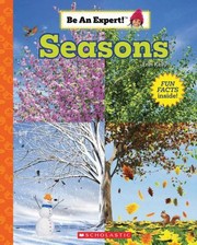 Front cover of Seasons (Be an Expert!) by Erin Kelly