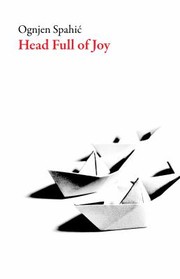 Front cover of Head Full of Joy by Ognjen Spahic