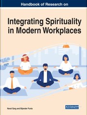 Front cover of Handbook of Research on Integrating Spirituality in Modern Workplaces by Naval Garg